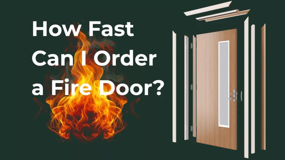 How fast can I order a fire door blog image